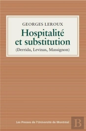 Hospitalite Et Substitution - Derrida, Levinas, Massignon