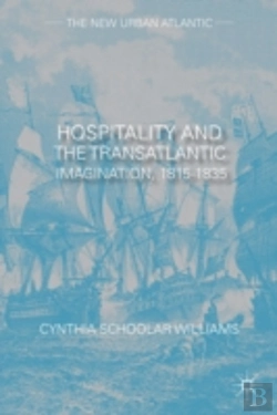 Bertrand.pt - Hospitality And The Transatlantic Imagination, 1815-1835