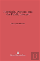 Hospitals, Doctors And The Public Interest