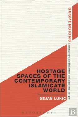 Bertrand.pt - Hostage Spaces Of The Contemporary Islamicate World