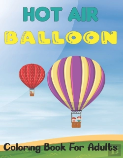 Bertrand.pt - Hot Air Balloon Coloring Book For Adults