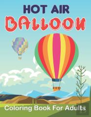 Hot Air Balloon Coloring Book For Adults
