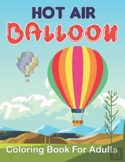 Bertrand.pt - Hot Air Balloon Coloring Book For Adults