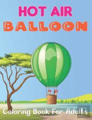 Hot Air Balloon Coloring Book For Adults
