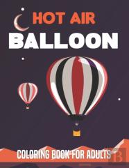 Hot Air Balloon Coloring Book For Adults