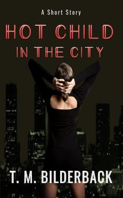 Bertrand.pt - Hot Child In The City - A Short Story