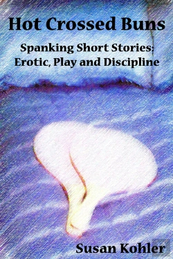 Bertrand.pt - Hot Crossed Buns: Spanking Short Stories Of Erotic, Play And Discipline