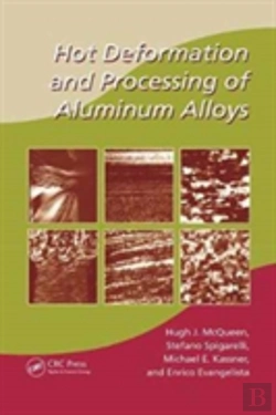 Bertrand.pt - Hot Deformation And Processing Of Aluminum Alloys