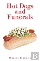 Hot Dogs And Funerals