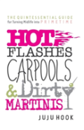 Hot Flashes, Carpools, And Dirty Martinis
