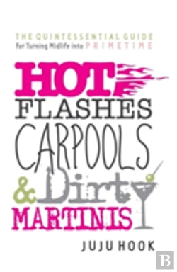 Bertrand.pt - Hot Flashes, Carpools, And Dirty Martinis