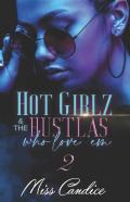 Hot Girlz And The Hustlas Who Love 'Em 2