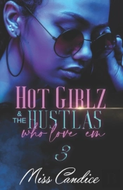 Hot Girlz & The Hustlas Who Love 'Em 3