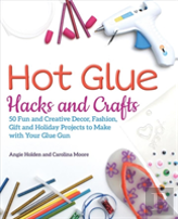 Hot Glue Hacks And Crafts