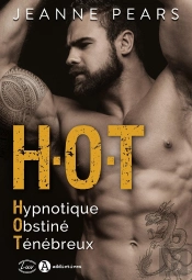H.O.T. ; Hypnotique, Obstiné, Ténébreux
