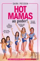 Hot Mamas ao Poder!