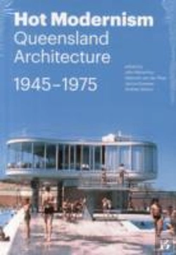 Bertrand.pt - Hot Modernism: Queensland Architecture 1945-1975