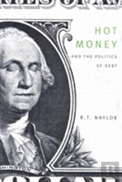 Hot Money And The Politics Of Debt