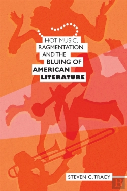 Bertrand.pt - Hot Music, Ragmentation, And The Bluing Of American Literature
