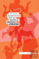 Hot Music, Ragmentation, And The Blung Of American Literature