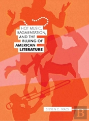 Hot Music, Ragmentation, And The Blung Of American Literature