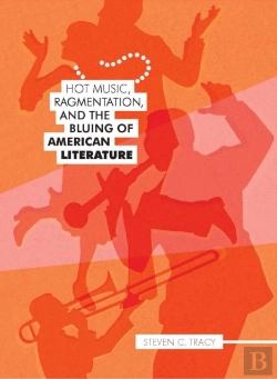 Bertrand.pt - Hot Music, Ragmentation, And The Blung Of American Literature