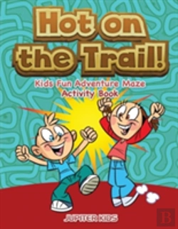 Bertrand.pt - Hot On The Trail! Kids Fun Adventure Maze Activity Book