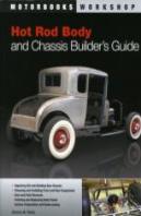 Hot Rod Body And Chassis Builder'S Guide