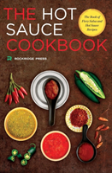 Hot Sauce Cookbook: The Book Of Fiery Sa