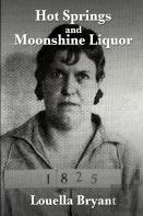 Hot Springs And Moonshine Liquor