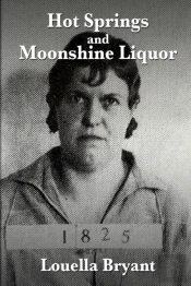 Hot Springs And Moonshine Liquor
