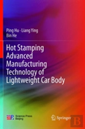 Hot Stamping Advanced Manufacturing Technology Of Lightweight Car Body