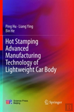 Bertrand.pt - Hot Stamping Advanced Manufacturing Technology Of Lightweight Car Body