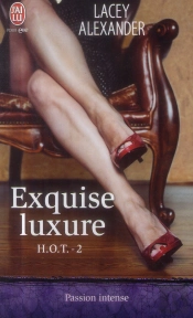 H.O.T. T.2 ; Exquise Luxure