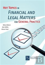 Hot Topics In Financial And Legal Matters For General Practice