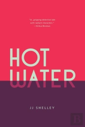 Hot Water: A Novel
