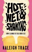 Hot, Wet, And Shaking