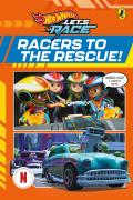 Hot Wheels: Letâ€™S Race: Racers To The Rescue!: Graphic Novel