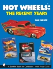 Hot Wheelsâ® The Recent Years