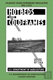 Hotbeds And Coldframes (Legacy Edition)