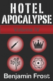 Hotel Apocalypse, Volume Iv (Episodes 13-16)