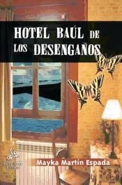 Hotel Baul De Los Desengaños  