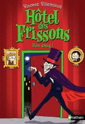 Hôtel Des Frissons T.8 ; Bon Sang !