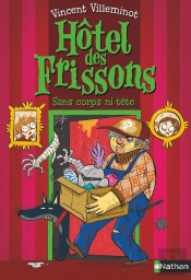Hôtel Des Frissons Tome 3 : Sans Corps Ni Tête