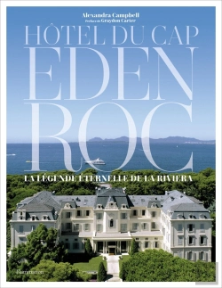 Bertrand.pt - Hôtel Du Cap-Eden-Roc : La Légende Éternelle De La Riviera