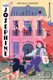 Hôtel Joséphine Tome 1 : Loulou