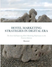 Hotel Marketing Strategies In Digital Era