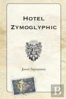 Hotel Zymoglyphic