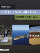 Hoteles Insólitos España y Portugal