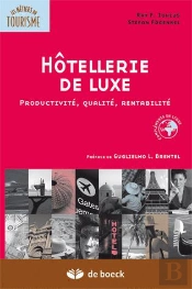 Hôtellerie De Luxe ; Productivité, Qualité, Rentabilité